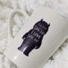 White Stoneware Mug with "I'll Eat You Up I love You So" on a wild things are monster